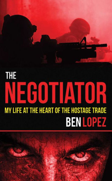 The Negotiator: My Life at the Heart of the Hostage Trade