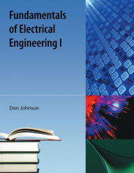 Title: Fundamentals of Electrical Engineering I, Author: Don Johnson