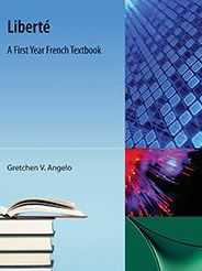 Title: Liberte: A First Year French Textbook, Author: Gretchen V Angelo