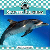 Title: Spotted Dolphins, Author: Megan M. Gunderson