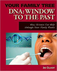 Title: DNA: Window to the Past, Author: Jim Ollhoff
