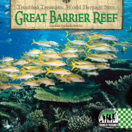 Title: Great Barrier Reef (Troubled Treasures: World Heritage Sites Series), Author: Cynthia Kennedy Henzel