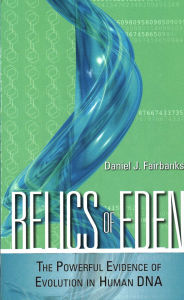 Title: Relics of Eden: The Powerful Evidence of Evolution in Human DNA, Author: Daniel J. Fairbanks
