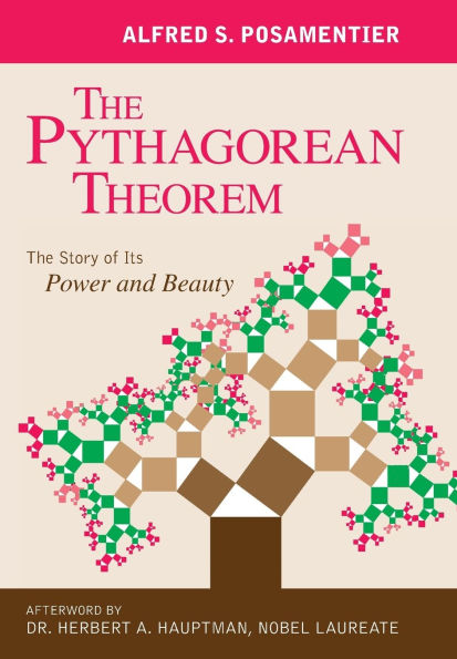 The Pythagorean Theorem: The Story of Its Power and Beauty