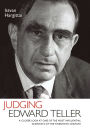 Judging Edward Teller