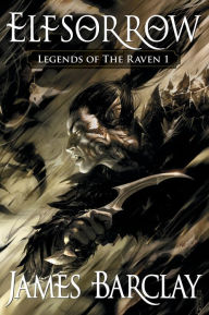 Elfsorrow (Legends of the Raven Series #1)