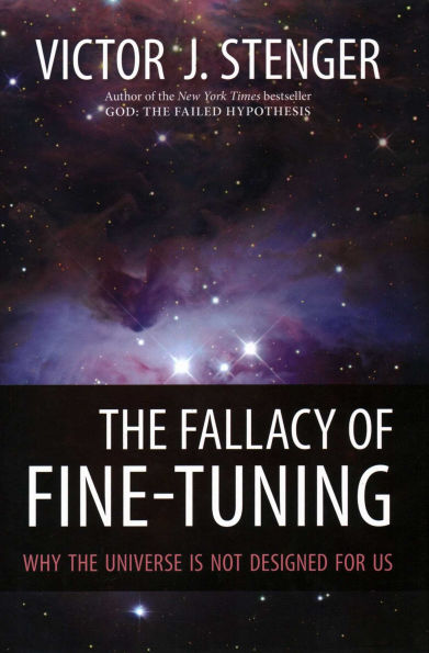 Fallacy of Fine-Tuning: Why the Universe Is Not Designed for Us