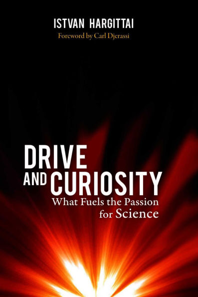 Drive and Curiosity: What Fuels the Passion for Science