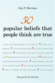 Title: 50 Popular Beliefs That People Think Are True, Author: Guy P. Harrison