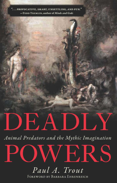 Deadly Powers: Animal Predators and the Mythic Imagination