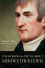 Uncovering the Truth About Meriwether Lewis