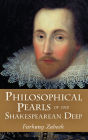 Philosophical Pearls of the Shakespearean Deep