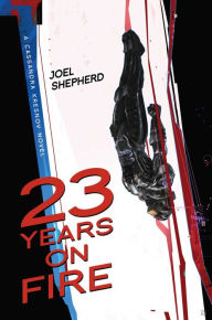 23 Years on Fire (Cassandra Kresnov Series #4)