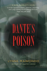 Title: Dante's Poison: A Mark Angelotti Novel, Author: Lynne Raimondo
