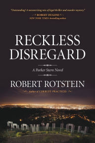 Title: Reckless Disregard: A Parker Stern Novel, Author: Robert Rotstein
