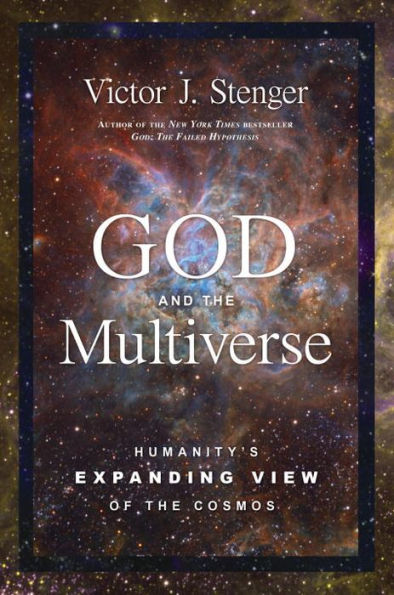 God and the Multiverse: Humanity's Expanding View of the Cosmos