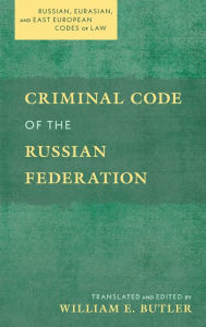 Title: Criminal Code of the Russian Federation, Author: William E. Butler
