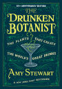 The Drunken Botanist: The Plants That Create the World's Great Drinks