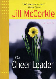 Title: The Cheer Leader, Author: Jill McCorkle