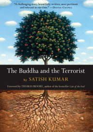 Title: The Buddha and the Terrorist, Author: Satish Kumar