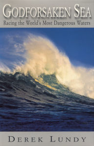 Title: Godforsaken Sea: Racing the World's Most Dangerous Waters, Author: Derek Lundy