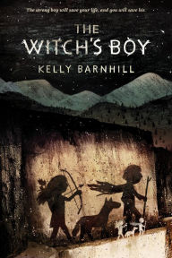 Title: The Witch's Boy, Author: Kelly Barnhill