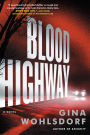 Blood Highway: A Novel