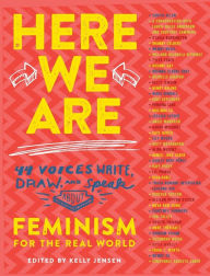 Title: Here We Are: Feminism for the Real World, Author: Kelly Jensen