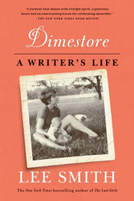 Title: Dimestore: A Writer's Life, Author: Lee Smith
