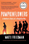 Alternative view 1 of Pumpkinflowers: A Soldier's Story of a Forgotten War
