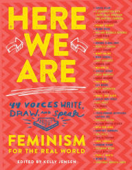Title: Here We Are: Feminism for the Real World, Author: Kelly Jensen