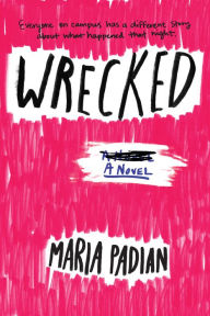Title: Wrecked, Author: Maria Padian