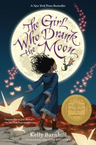 Title: The Girl Who Drank the Moon (Newbery Medal Winner), Author: Kelly Barnhill