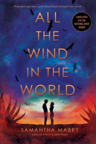 Title: All the Wind in the World, Author: Samantha Mabry
