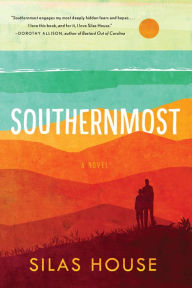 Title: Southernmost, Author: Silas House