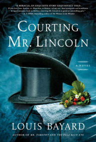 Good ebooks free download Courting Mr. Lincoln 9781643750446 by Louis Bayard (English Edition)