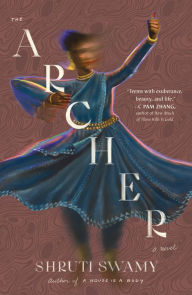 Title: The Archer, Author: Shruti Swamy