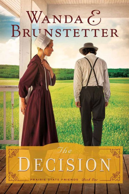 The Decision (Prairie State Friends Series #1) By Wanda E. Brunstetter ...