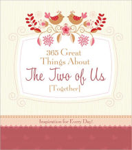 365 Great Things About the Two of Us (Together)