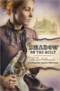 The Shadow on the Quilt (Quilt Chronicles Series #2)