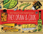 They Draw and Cook: 107 Recipes Illustrated by Artists from Around the World