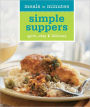 Meals in Minutes: Simple Suppers: Quick, Easy & Delicious