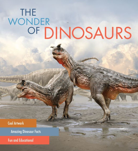 The Wonder Of Dinosaurs By Chain Sales, Hardcover | Barnes & Noble®