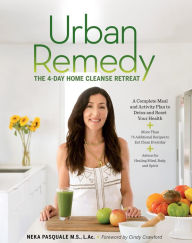 Title: Urban Remedy: The 4-Day Home Cleanse Retreat, Author: Neka Pasquale M.S.