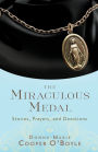 Miraculous Medal: Stories, Prayers, and Devotions