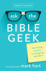 Ask the Bible Geek: Fascinating Answers to Intriguing Questions