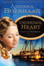 Uncertain Heart: Seasons of Redemption, Book Two