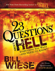 Title: 23 Questions About Hell, Author: Bill Wiese