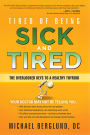 Tired of Being Sick and Tired: The Overlooked Keys to a Healthy Thyroid