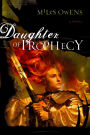 Daughter Of Prophecy: A Novel